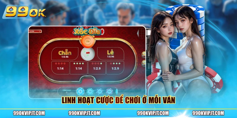 Linh hoạt cược để chơi ở mỗi ván